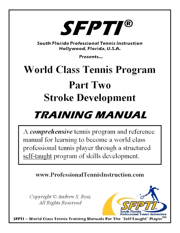 World Class Tennis Program Training Manual - Part Two - Stroke Development